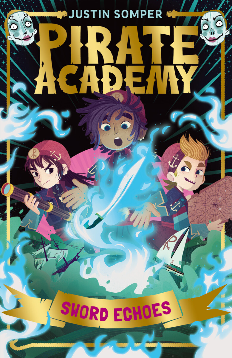 Cover of Pirate Academy Sword Echoes, a Middle Grade children's book published by UCLan